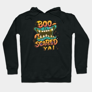 Boo Scared Ya! Hoodie